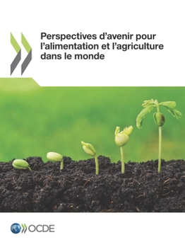 Paperback Perspectives d'avenir pour l'alimentation et l'agriculture dans le monde [French] Book
