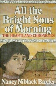 Paperback All the Bright Sons of Morning Book