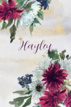 Paperback Hayley: Personalized Journal Gift Idea for Women (Burgundy and White Mums) Book