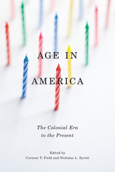 Paperback Age in America: The Colonial Era to the Present Book