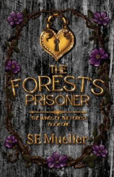 Paperback The Forest's Prisoner Book