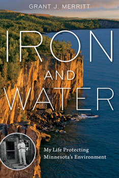 Paperback Iron and Water: My Life Protecting Minnesota's Environment Book