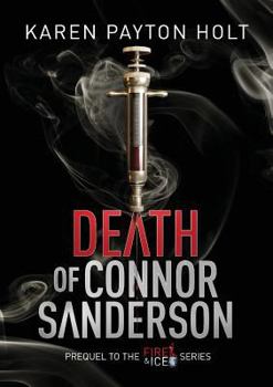 Paperback Death of Connor Sanderson: Prequel to the Fire & Ice Series Book