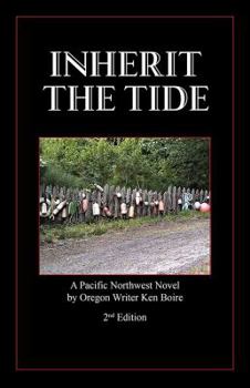 Paperback Inherit the Tide 2nd Edition: A Pacific Northwest Novel by Oregon Writer Book