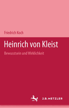 Hardcover Heinrich Von Kleist: Bewußtsein Und Wirklichkeit [German] Book