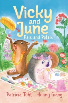 Vicky and June: Pals and Petals: A First Chapter Book Perfect for Igniting a Love of Nature and Gardening in Children