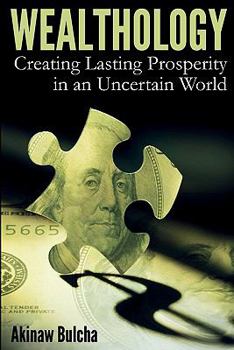 Paperback Wealthology: Creating Lasting Prosperity in an Uncertain World Book