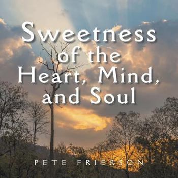 Paperback Sweetness of the Heart, Mind, and Soul Book