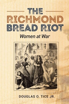 Paperback The Richmond Bread Riot: Women at War Book