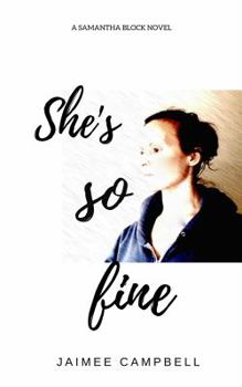 Paperback She's so Fine: A Samantha Block Novel Book
