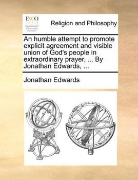 An humble inquiry into the rules of the word of God, concerning the qualifications requisite to a complete standing and full communion in the visible Christian church. By the late Jonathan Edwards