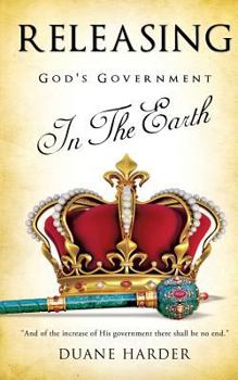 Paperback Releasing God's Government In The Earth Book