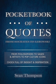 Paperback Pocketbook of Quotes: From Socrates to Lebowski Book