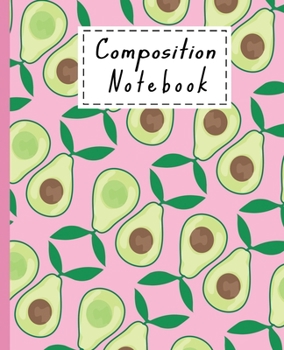 Composition Notebook: Cute Avocado Gifts Wide Ruled Blank Lined Paper Book For Girls Boys Men And Women - Pink Avocado Themed Pattern For Avocado Lovers