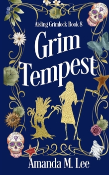 Grim Tempest - Book #8 of the Aisling Grimlock