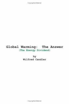 Paperback Global Warming: The Answer: (The Energy Dividend) Book