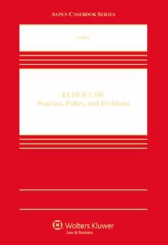 Hardcover Elder Law: Practice, Problems, and Policy Book