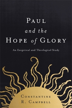 Paperback Paul and the Hope of Glory: An Exegetical and Theological Study Book