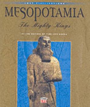 Mesopotamia: The Mighty Kings (Lost Civilizations) - Book  of the Time-Life Boeken Oude beschavingen