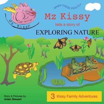 Paperback Mz Kissy Tells a Story of Exploring Nature Book