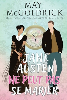 Jane Austen ne peut pas se marier !: Deux siècles, un amour interdit, et le destin fragile de la littérature ... (Série Time and Tide) (French Edition)