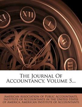 Paperback The Journal Of Accountancy, Volume 5... Book