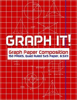 Paperback Graph It!: Graph Paper Composition, 150 Pages, Quad Ruled 5x5 Paper, 8.5x11 Book