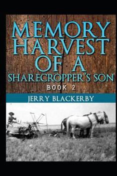 Paperback Memory Harvest of a Sharecropper's Son Book 2 Book