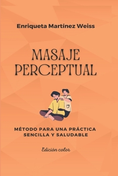 Paperback Masaje Perceptual: Método para una práctica sencilla y saludable [Spanish] Book