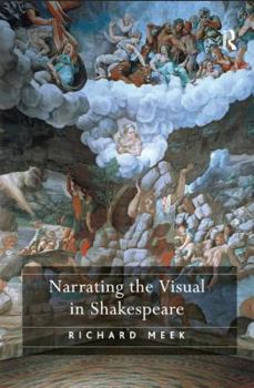 Hardcover Narrating the Visual in Shakespeare Book