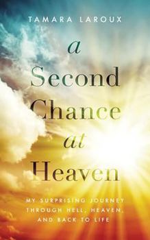 Audio CD A Second Chance at Heaven: My Surprising Journey Through Hell, Heaven, and Back to Life Book