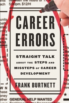 Paperback Career Errors: Straight Talk about the Steps and Missteps of Career Development Book