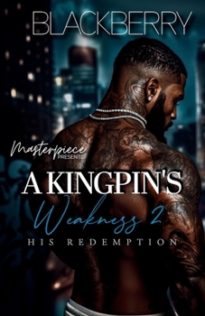 Paperback A Kingpin's Weakness 2: His redemption Book