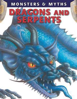 Dragons and Serpents - Book  of the Monsters & Myths