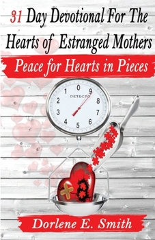 Paperback 31 Day Devotional for the Hearts of Estranged Mothers Book