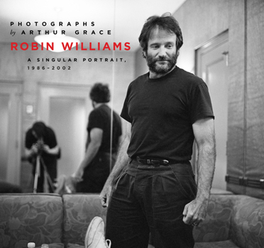 Hardcover Robin Williams: A Singular Portrait, 1986-2002 Book
