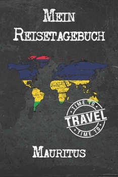 Mein Reisetagebuch Mauritus: 6x9 Reise Journal I Notizbuch mit Checklisten zum Ausfüllen I Perfektes Geschenk für den Trip nach Mauritus für jeden Reisenden (German Edition)