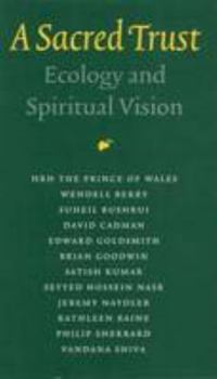 Hardcover A Sacred Trust: Ecology and Spiritual Vision (Temenos Academy Papers) Book