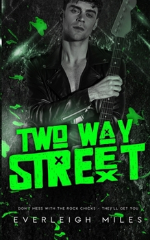 Two Way Street (Don't Mess With The Rock Chicks)