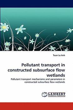 Paperback Pollutant Transport in Constructed Subsurface Flow Wetlands Book