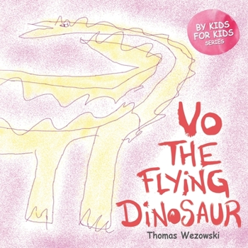Paperback Vo The Flying Dinosaur (Dinosaur book for children ages 3 5, For Kids By Kids) Book