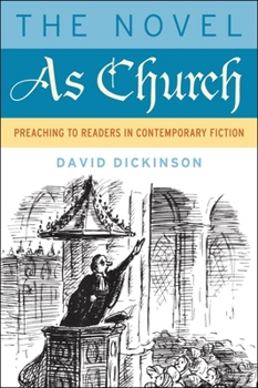 Hardcover The Novel as Church: Preaching to Readers in Contemporary Fiction Book