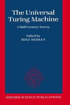 Paperback The Universal Turing Machine: A Half-Century Survey Book