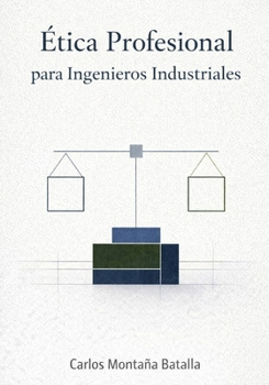 Paperback Ética Profesional para Ingenieros Industriales [Spanish] Book