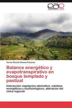 Paperback Balance Energetico y Evapotranspirativo En Bosque Templado y Pastizal [Spanish] Book