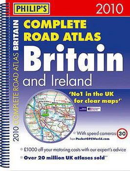 Spiral-bound Philip's Complete Road Atlas Britain and Ireland 2010 [Cartographic Material] Book