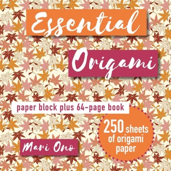 Paperback Essential Origami: Paper Block Plus 64-Page Book