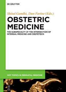 Hardcover Obstetric Medicine: The Subspecialty at the Intersection of Internal Medicine and Obstetrics Book