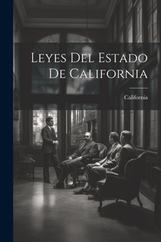 Paperback Leyes Del Estado De California [Spanish] Book