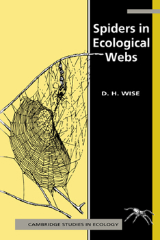Spiders in Ecological Webs (Cambridge Studies in Ecology) - Book  of the Cambridge Studies in Ecology